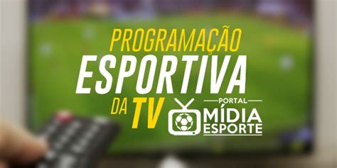 jogos de hije na tv,programação esportiva na tv hoje